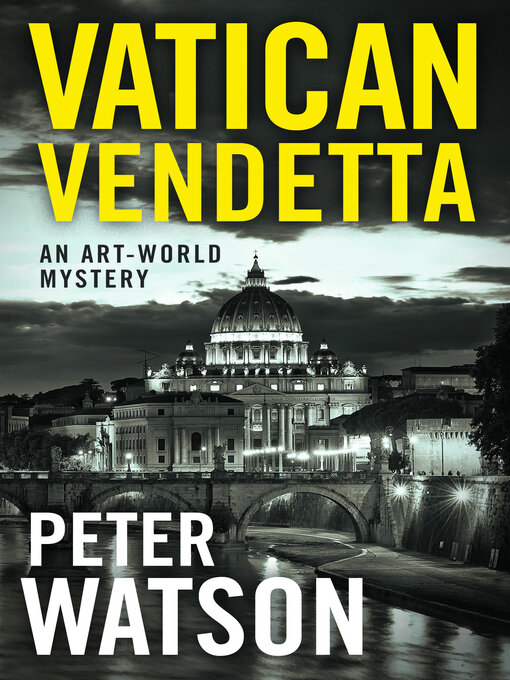 Title details for Vatican Vendetta by Peter Watson - Available